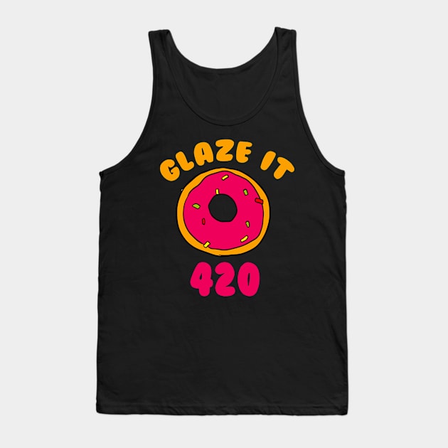 Glaze It 420 Tank Top by hothippo